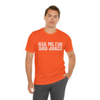Ask Me For Dad Jokes Shirt | National Tell a Joke Day T-Shirt
