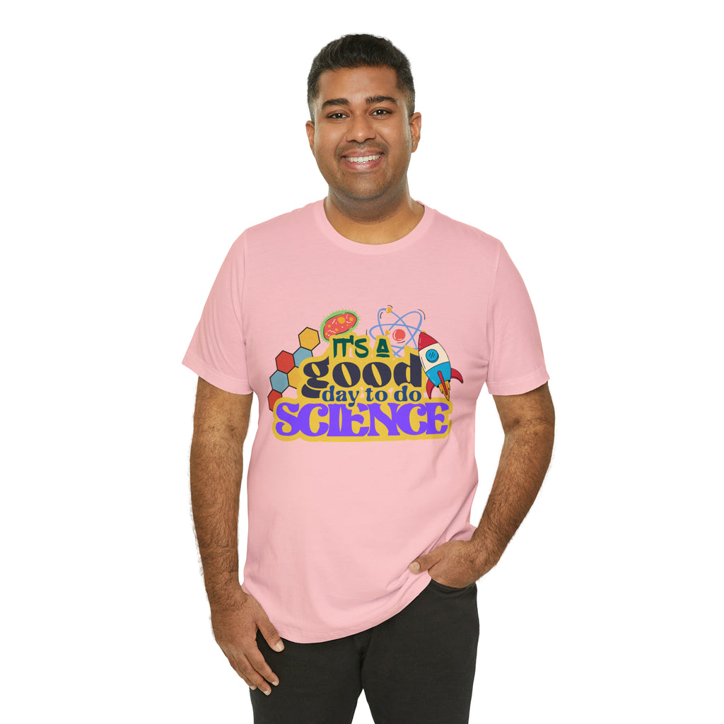 It's a Good Day to Study Science | School Unisex T-Shirt