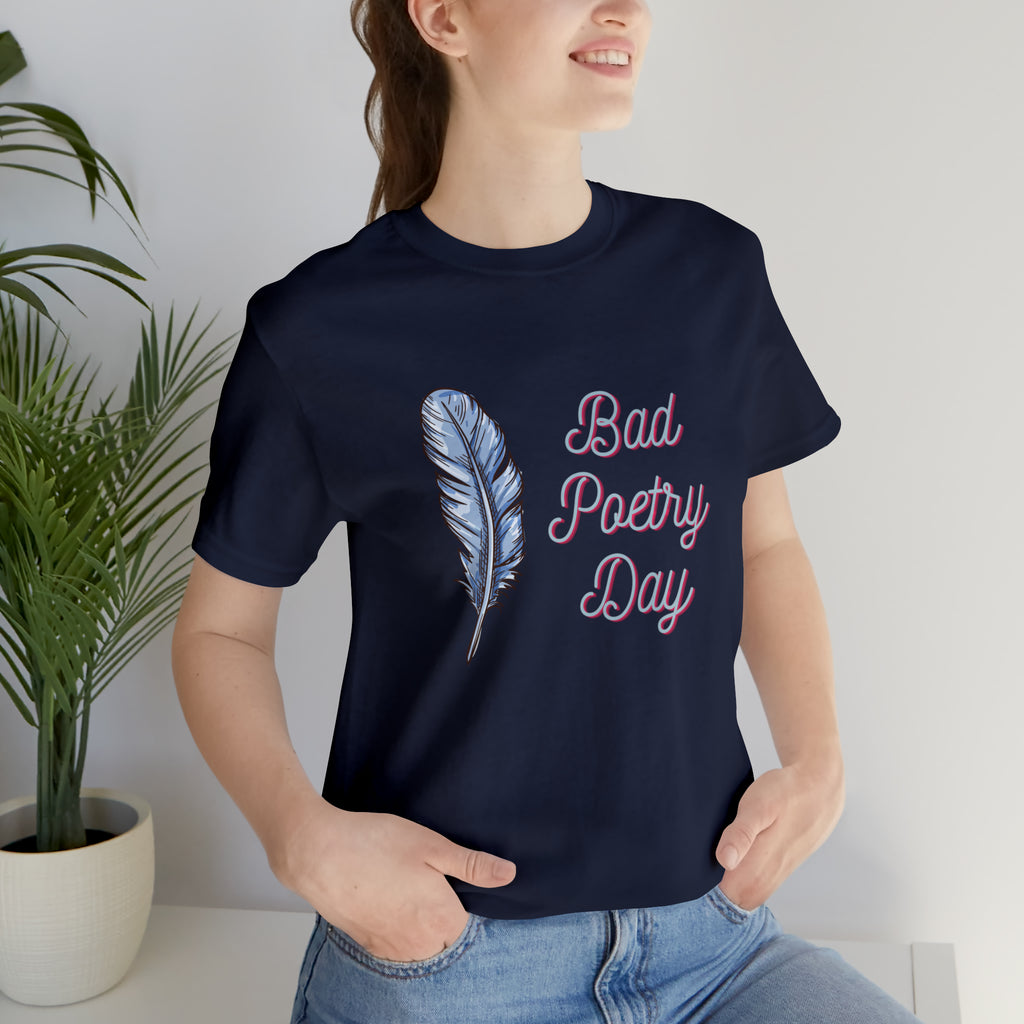 Bad Poetry Day Shirt 4 | Poem T-Shirt