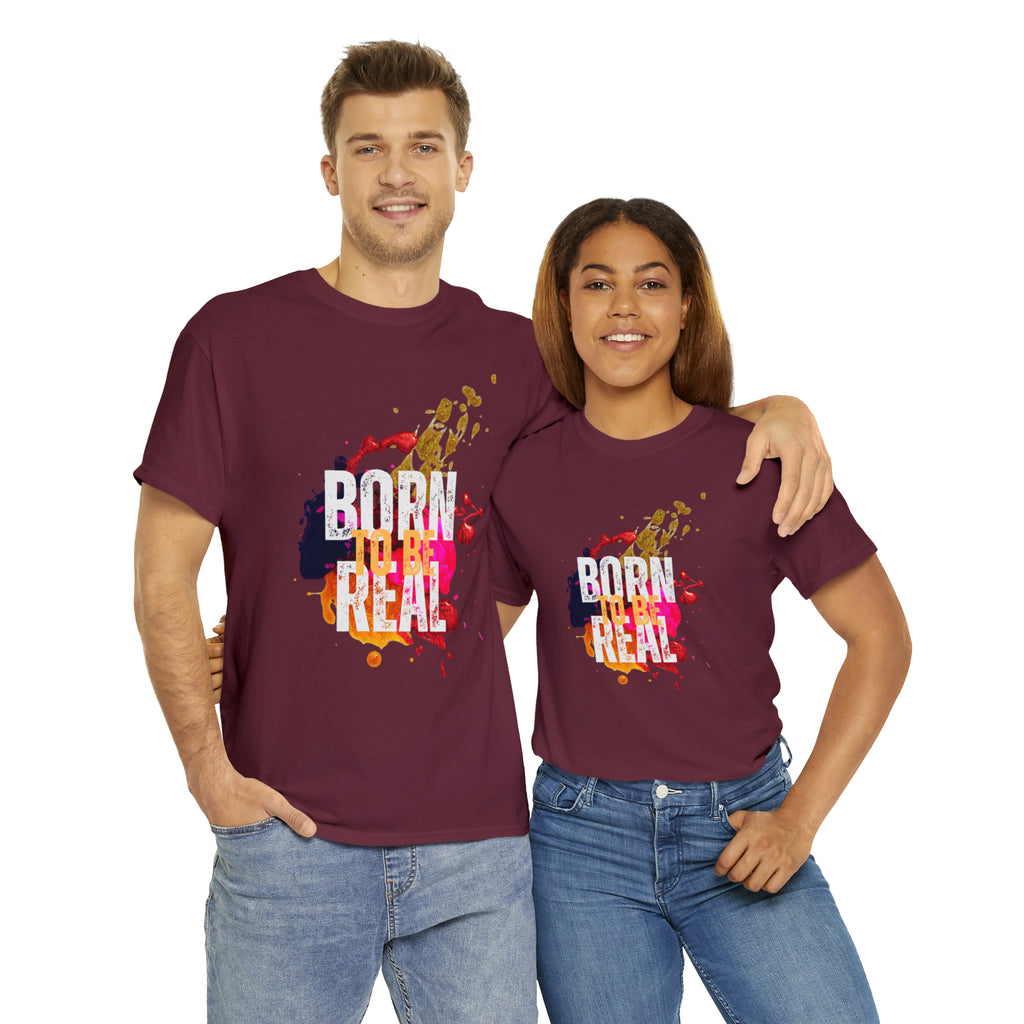 Born To Be Real  | Genuine Spirit Unisex Statement Tee