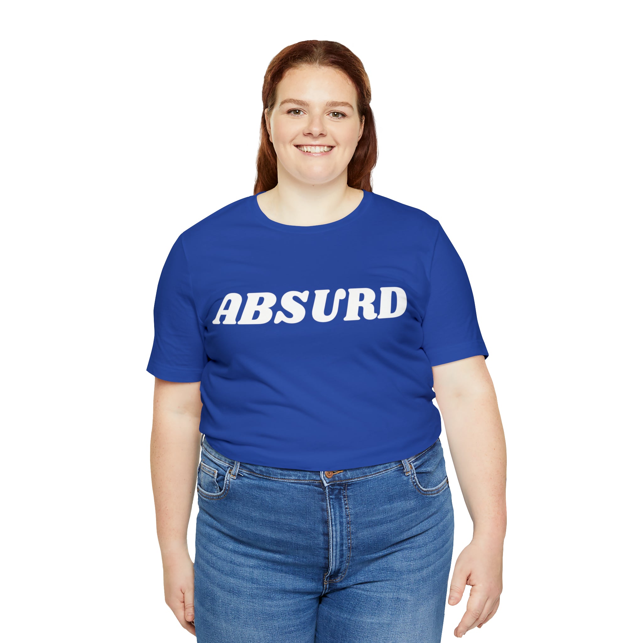 Absurd Funny Shirt | Hilarious Absurd Statement T-Shirt