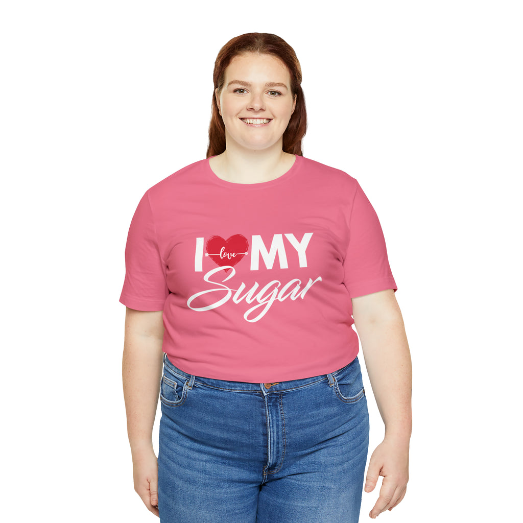 I Love My Sugar Shirt | Couple Love T-Shirt, Pair Girlfriend Boyfriend Matching Shirt