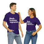 Black Business Supremacy Shirt 2 | Support Black Businesses Unisex T-Shirt