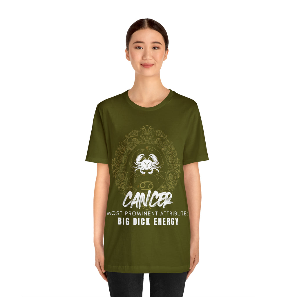 Cancer Zodiac Big Dick Energy Shirt | Zodiac Sign Statement T-Shirt
