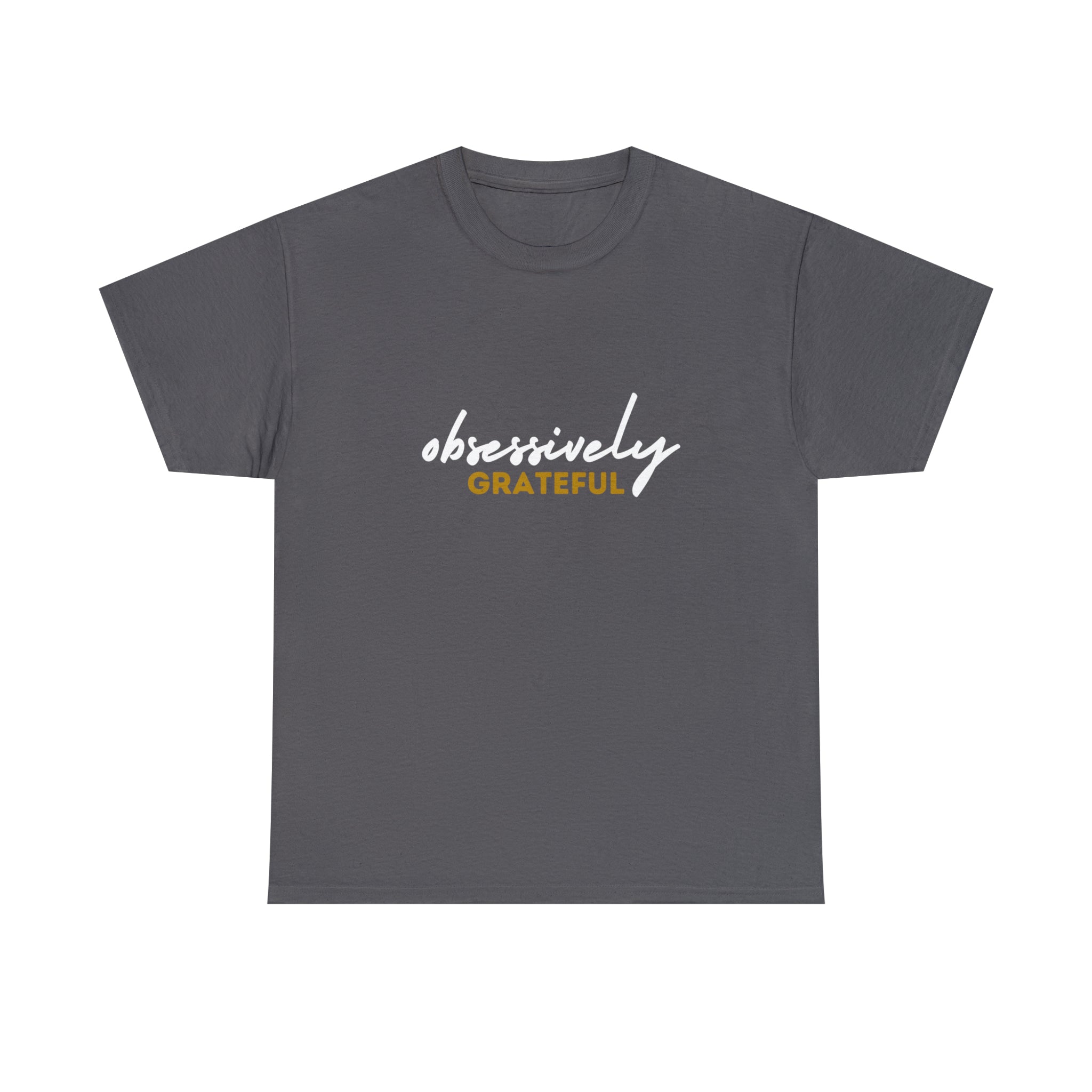 Obsessively Grateful Shirt | Minimalist Unisex T-Shirt