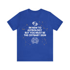 Cancer Zodiac Shirt | Funny Cancer Crybaby Statement T-Shirt