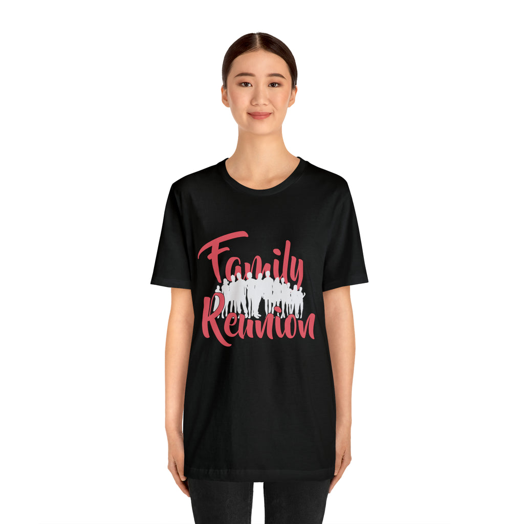 Family Reunion Shirt 2 | Family Love Unisex T-Shirt