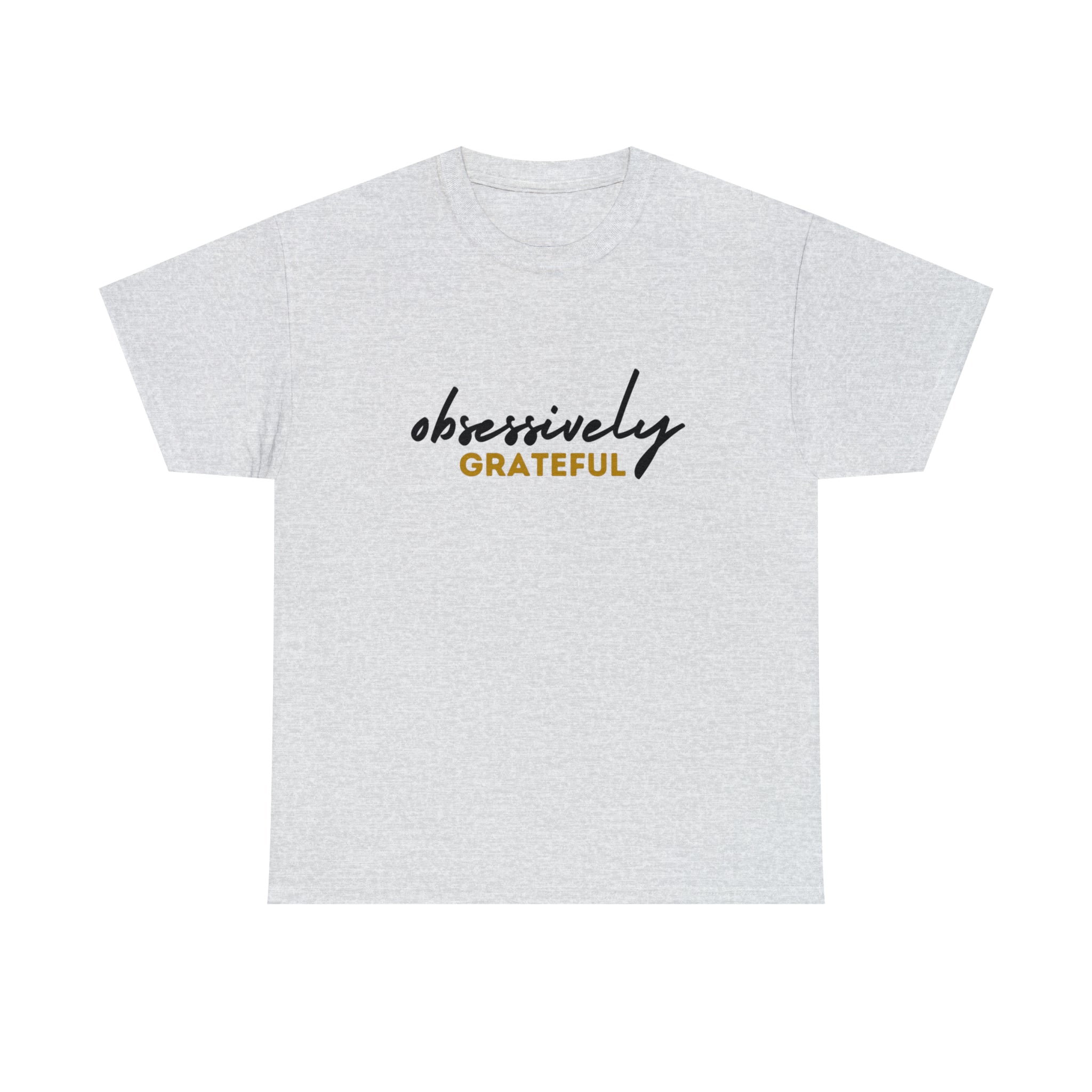 Obsessively Grateful Shirt | Minimalist Unisex T-Shirt