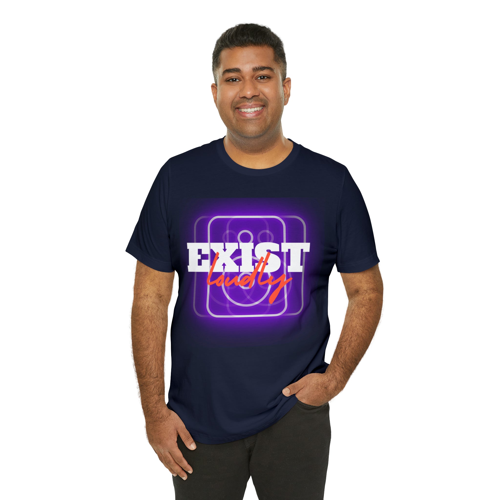 Exist Loudly Shirt | Trendy Statement Unisex T-Shirt