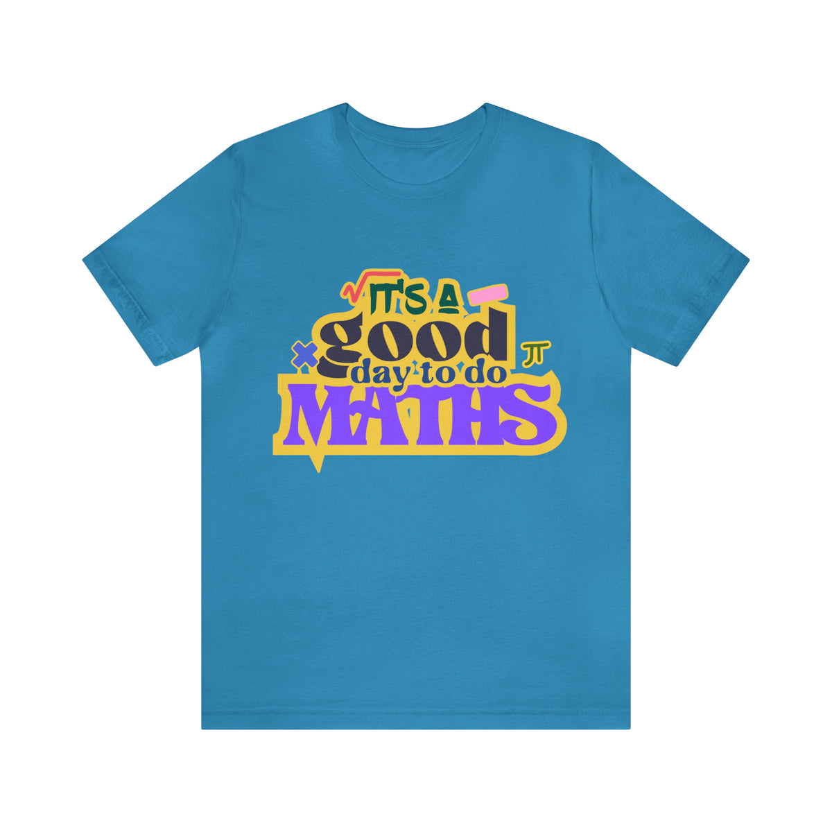It's a Good Day to do Maths Shirt | School Unisex T-Shirt