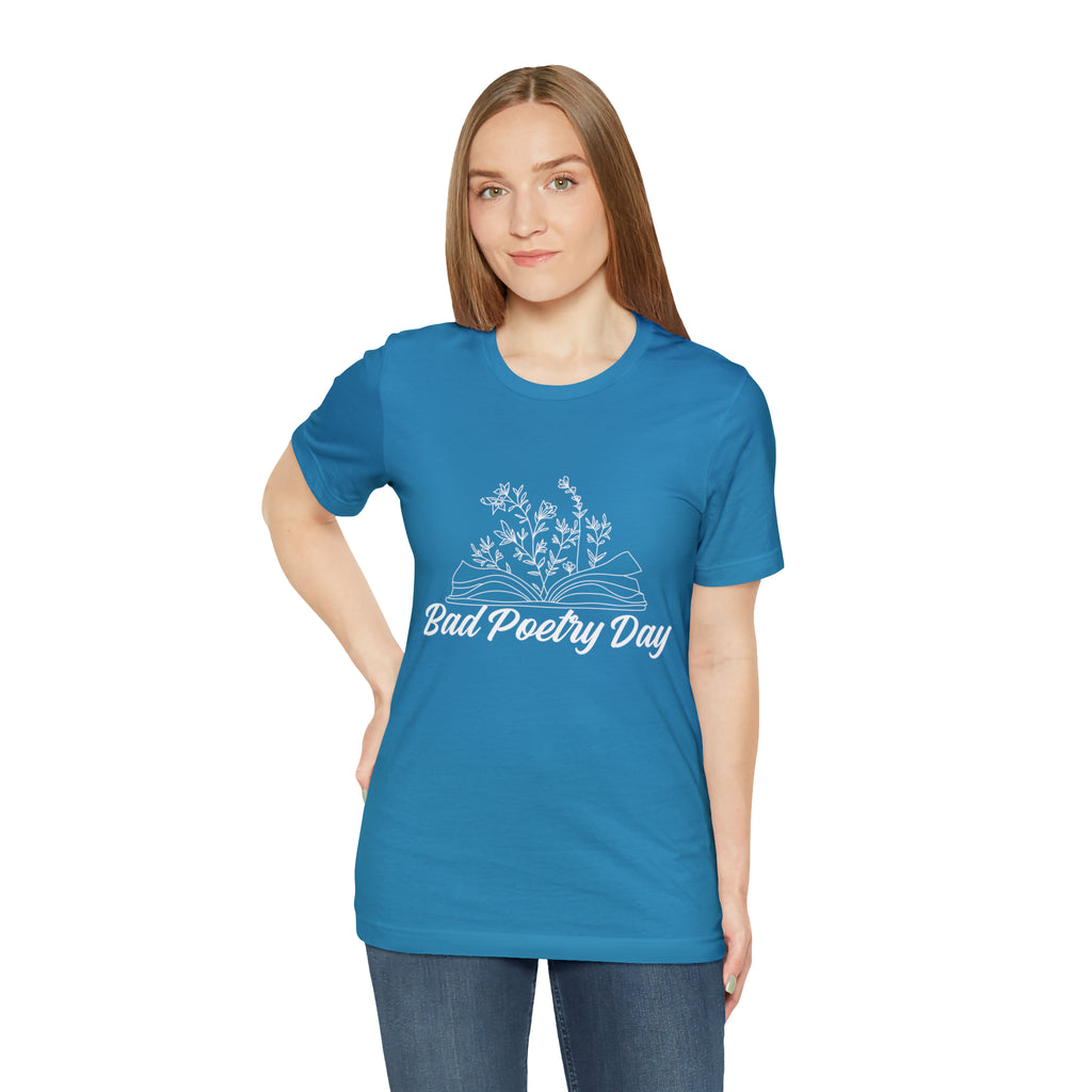 Bad Poetry Day Shirt 2 | Poem T-Shirt