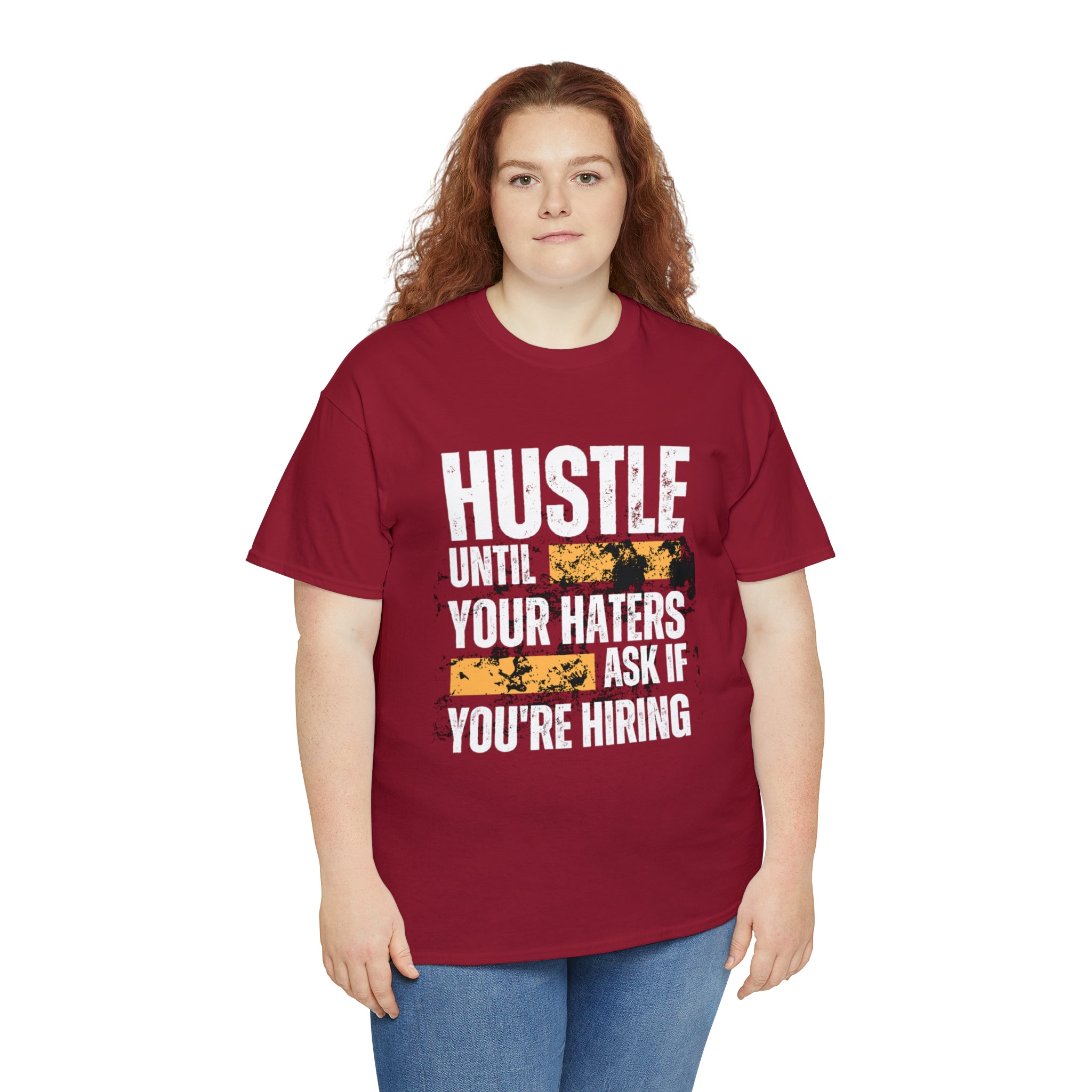 Hustle Until Your Haters Ask If You're Hiring Shirt | Humble Hustler Unisex T-Shirt