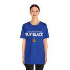 Buy Black Shirt | Support Black Businesses Unisex T-Shirt