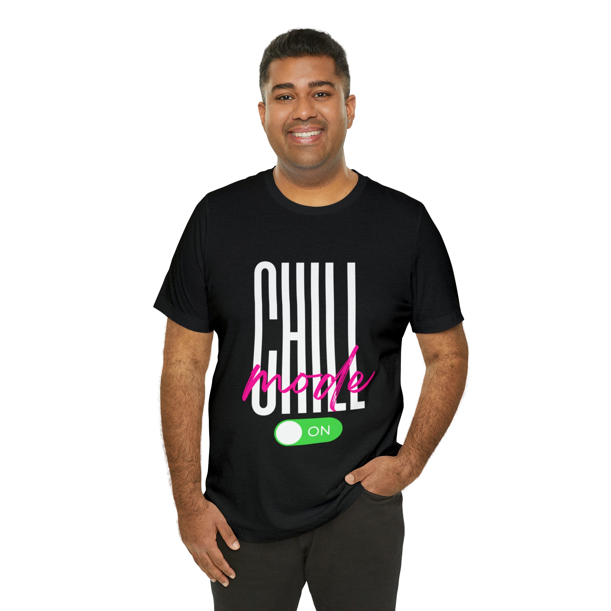 Chill Mode On Shirt | Bold Statement Unisex T-Shirt