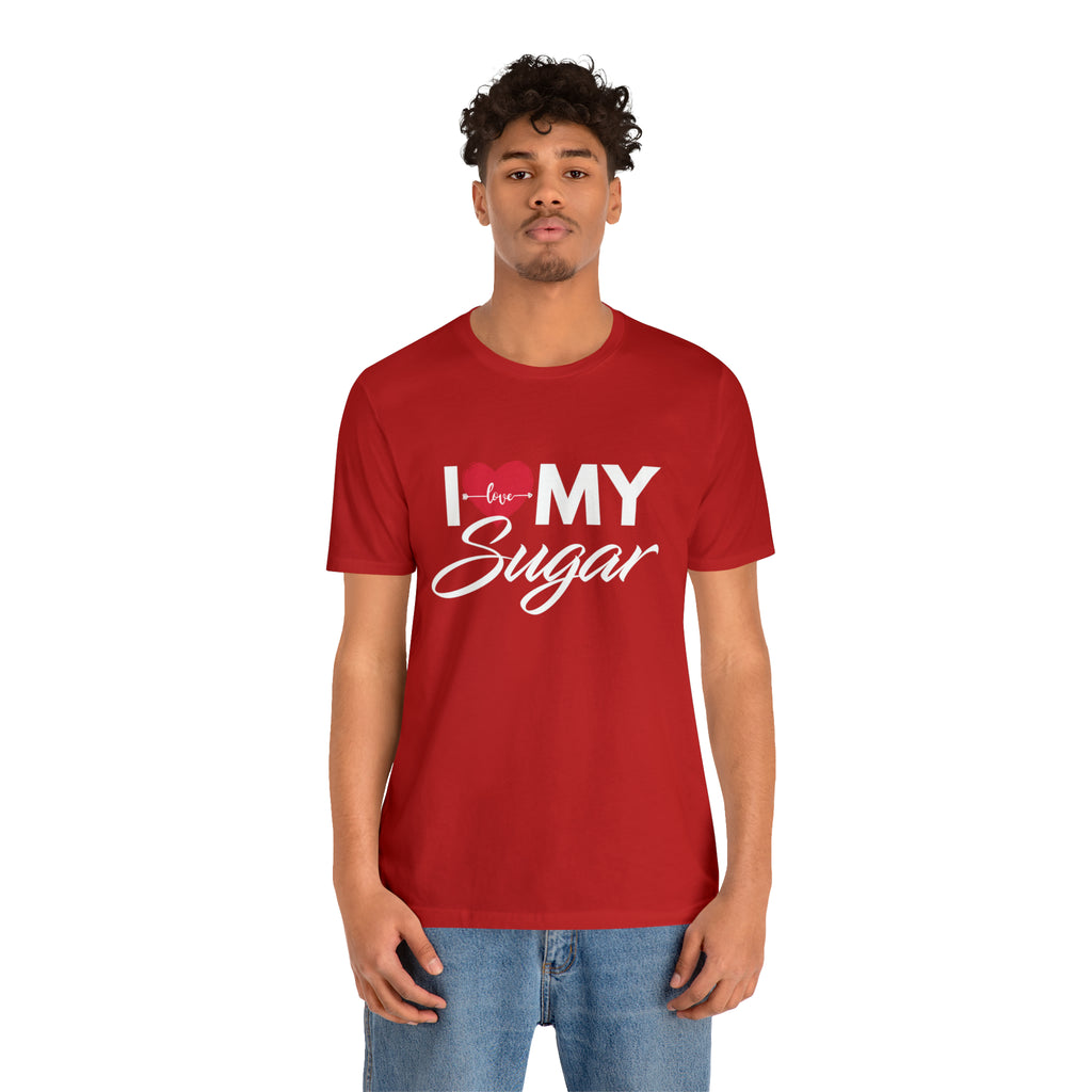 I Love My Sugar Shirt | Couple Love T-Shirt, Pair Girlfriend Boyfriend Matching Shirt