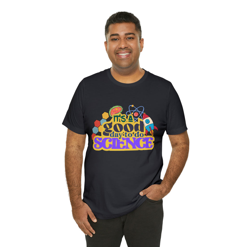 It's a Good Day to Study Science | School Unisex T-Shirt
