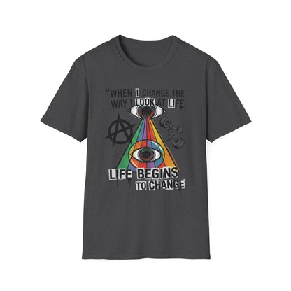 When I Change the Way I Look at Life T-Shirt — Inspirational Psychedelic Eye Tee