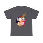 Born To Be Real  | Genuine Spirit Unisex Statement Tee