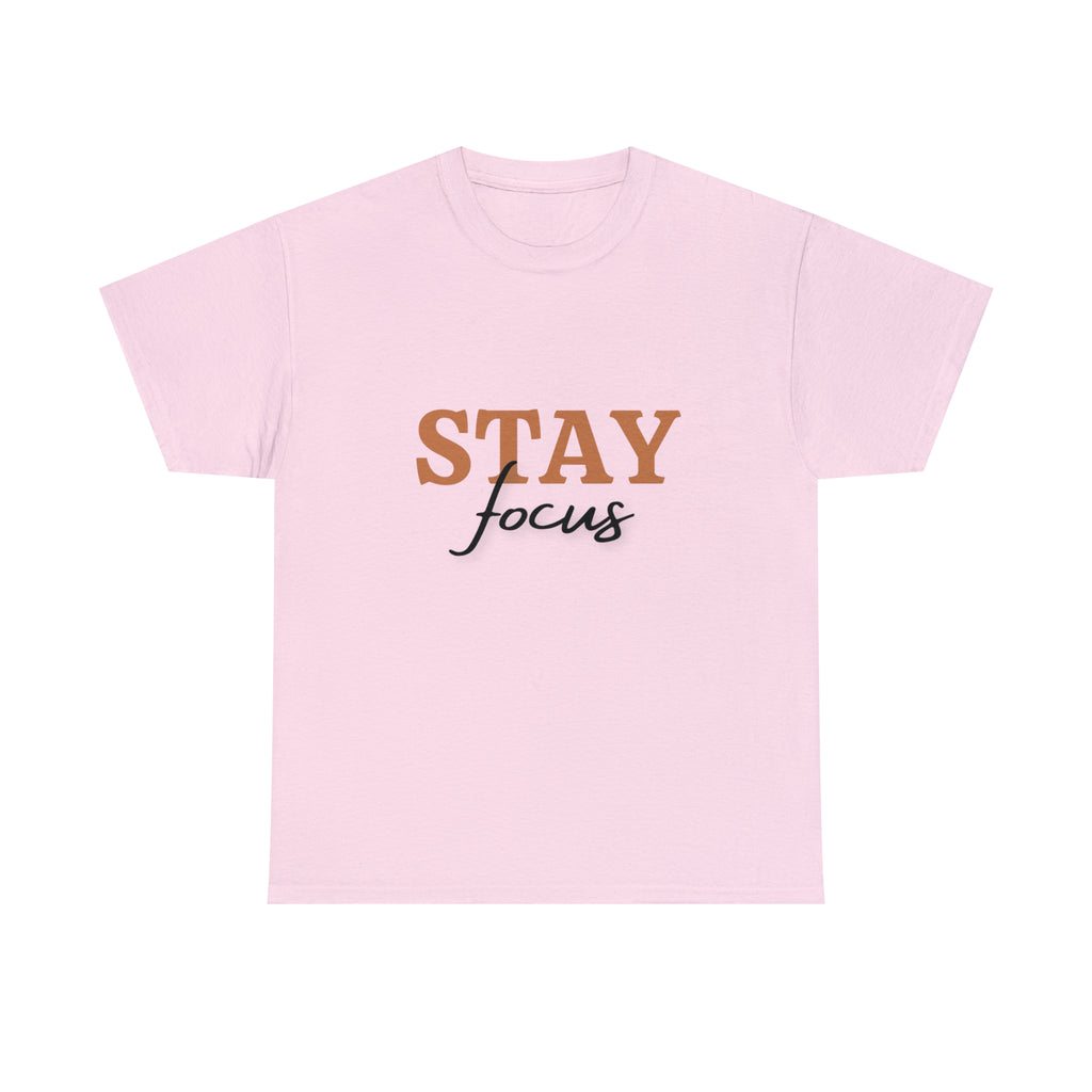 Stay Focus Shirt | Focused and Fabulous Statement Tee