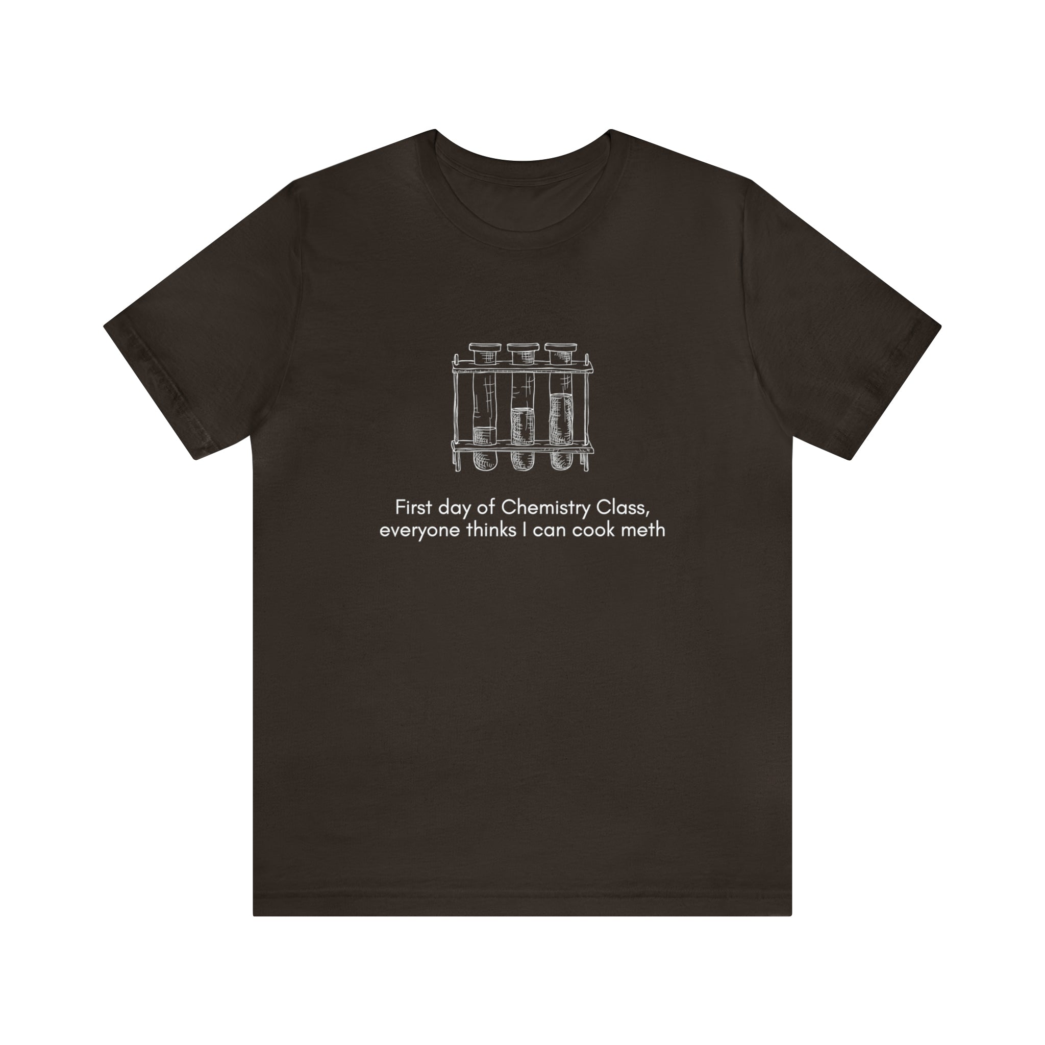 First Day of Chemistry Shirt | Funny Meth Chemistry Unisex T-Shirt