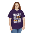 Hustle Until Your Haters Ask If You're Hiring Shirt | Humble Hustler Unisex T-Shirt
