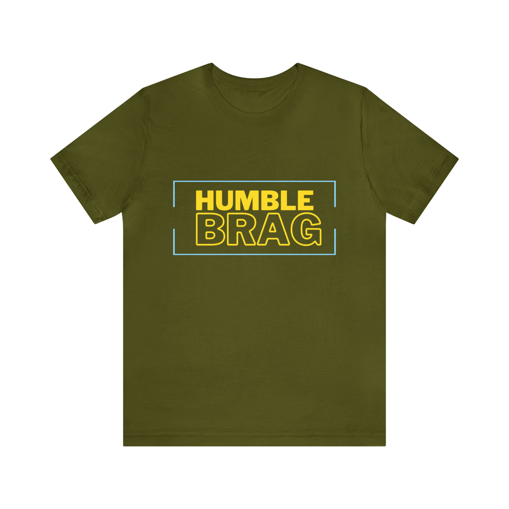 Humble Brag | Millennial Collection Unisex T-Shirt