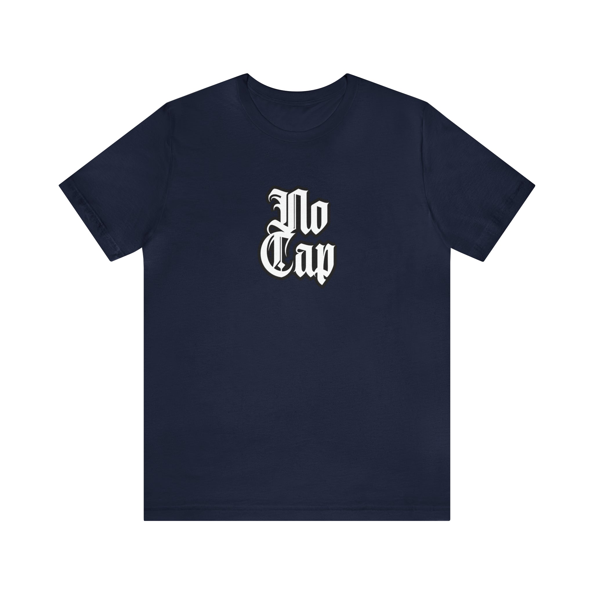 Cap No Cap Shirt | Urban Streetwear Unisex Statement T-Shirt