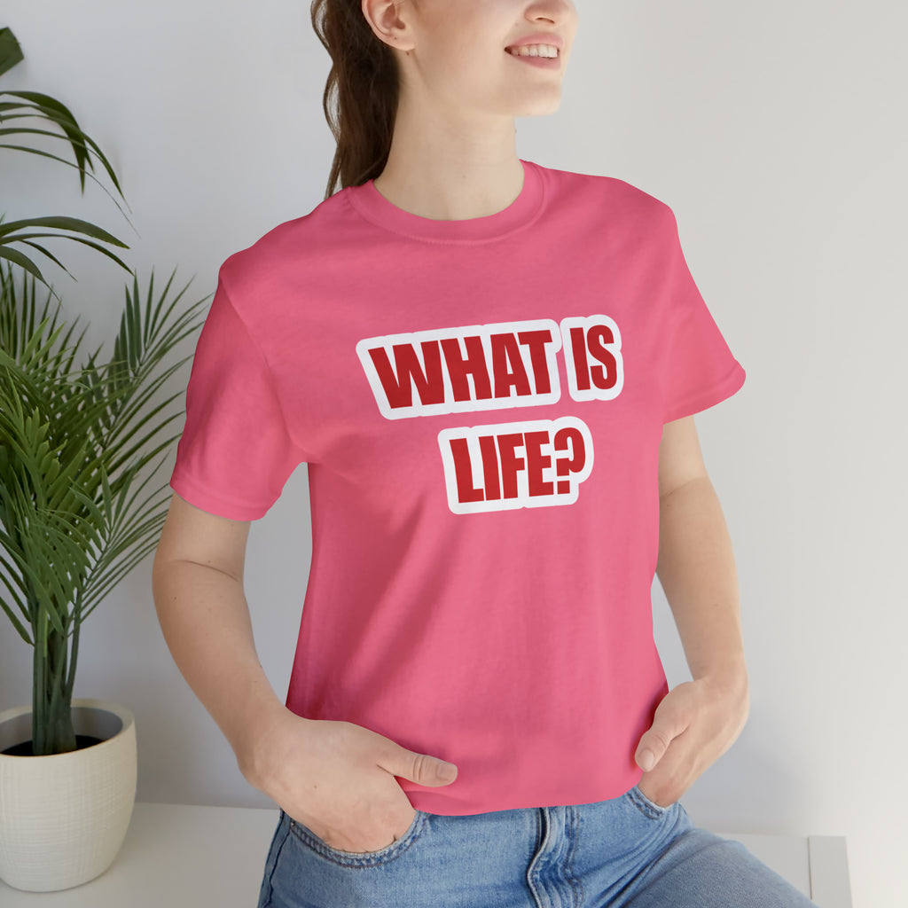 What Is Life? Existential Shirt | Ambiguous Existential Crisis T-Shirt