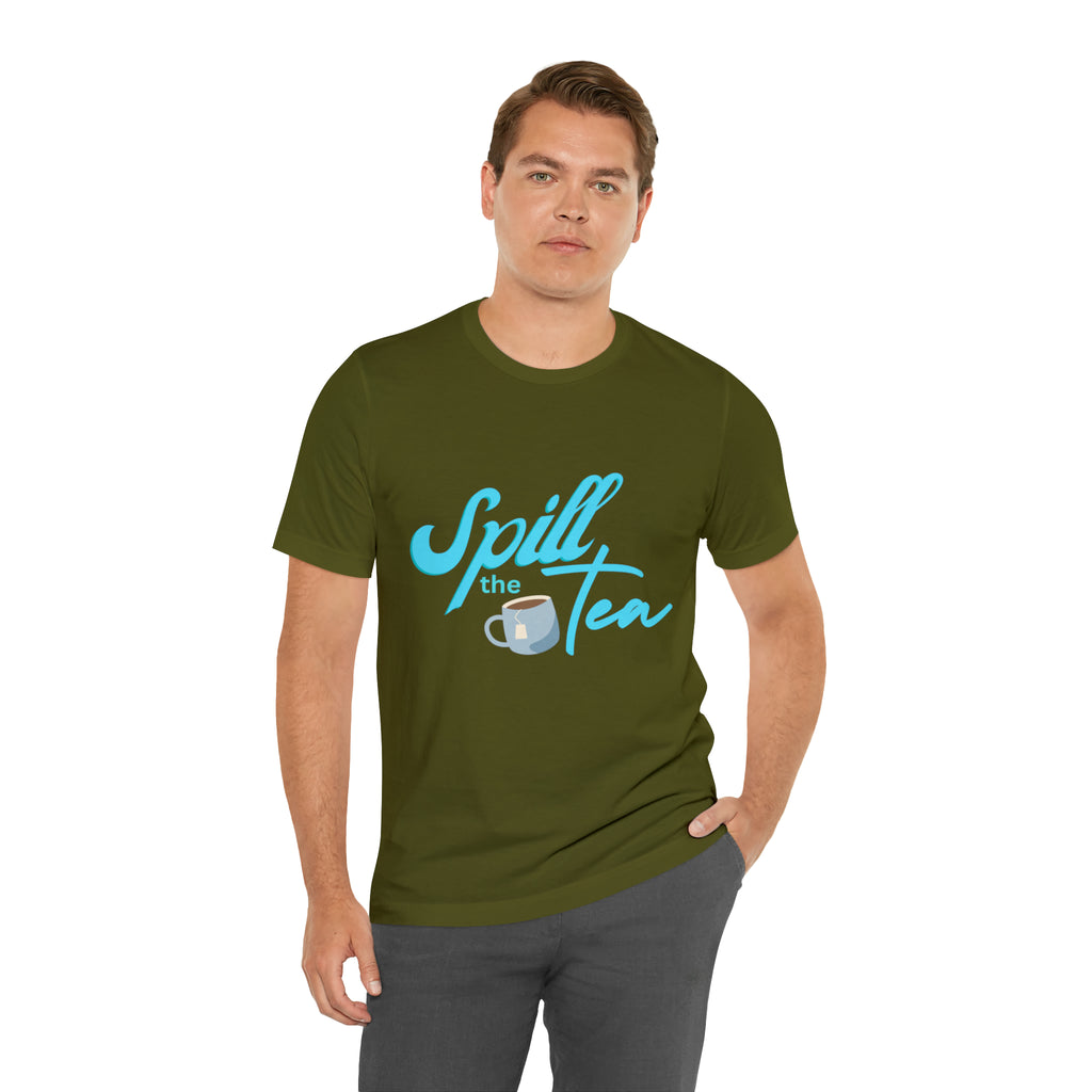 Spill The Tea Shirt | Millennial Collection Unisex T-Shirt