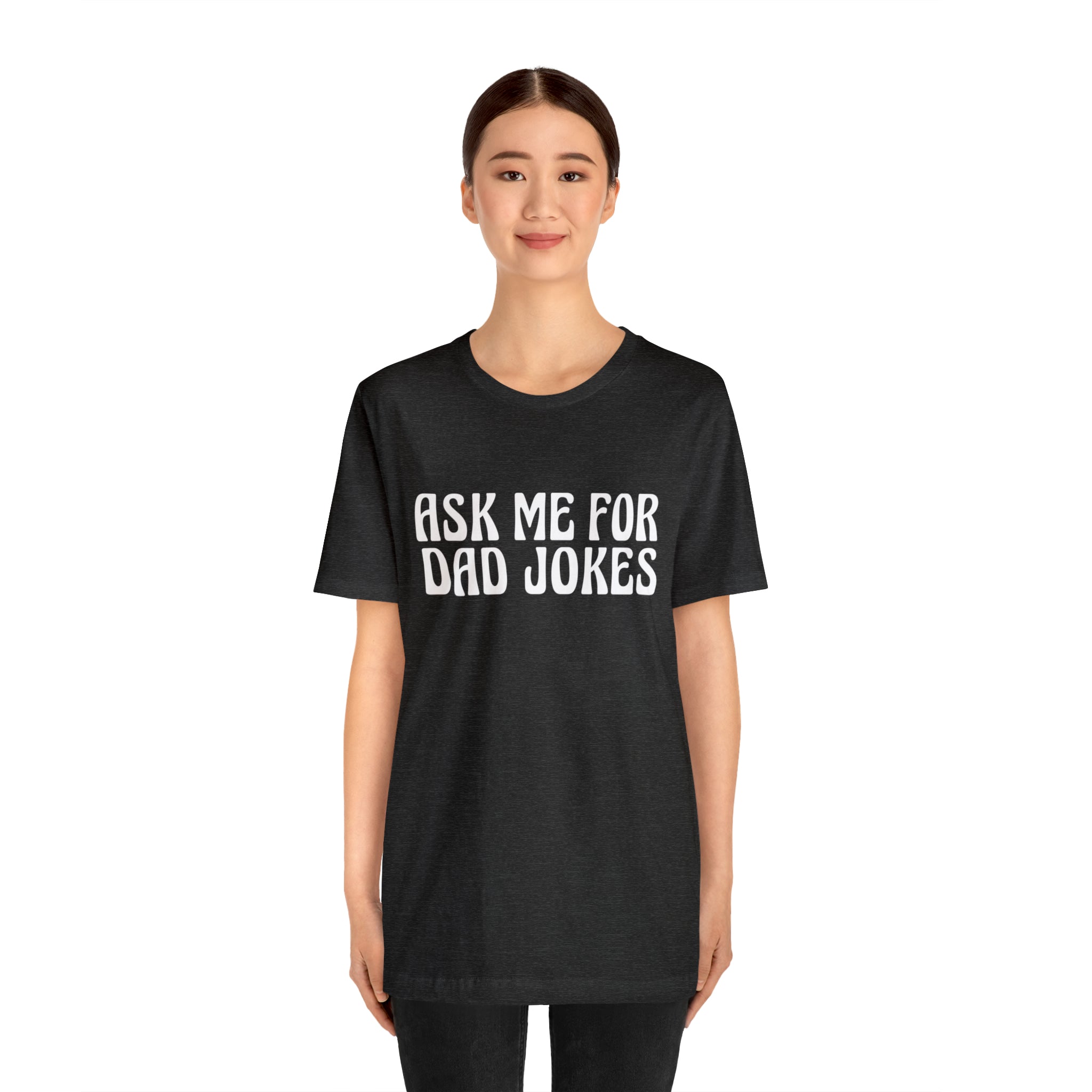 Ask Me For Dad Jokes Shirt | National Tell a Joke Day T-Shirt
