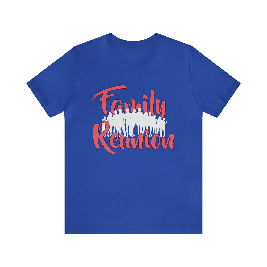 Family Reunion Shirt 2 | Family Love Unisex T-Shirt