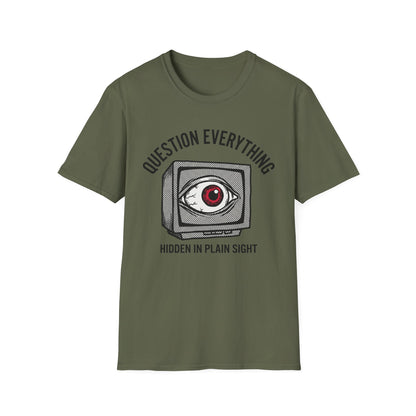 Question Everything T‑Shirt — Vintage TV Eye Graphic, “Hidden in Plain Sight” Conspiracy Style Tee