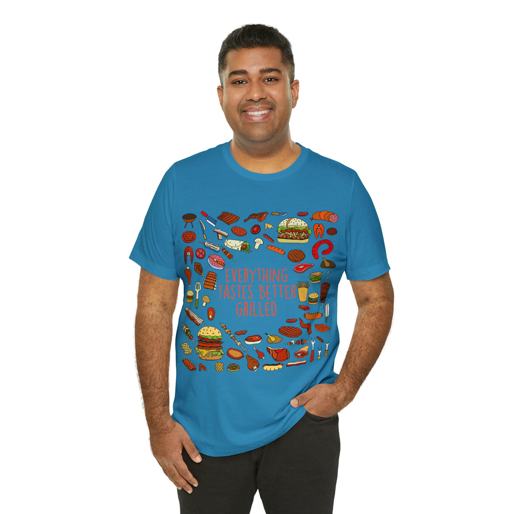 Everything Tastes Better Grilled Shirt | Grilling Love Unisex T-Shirt