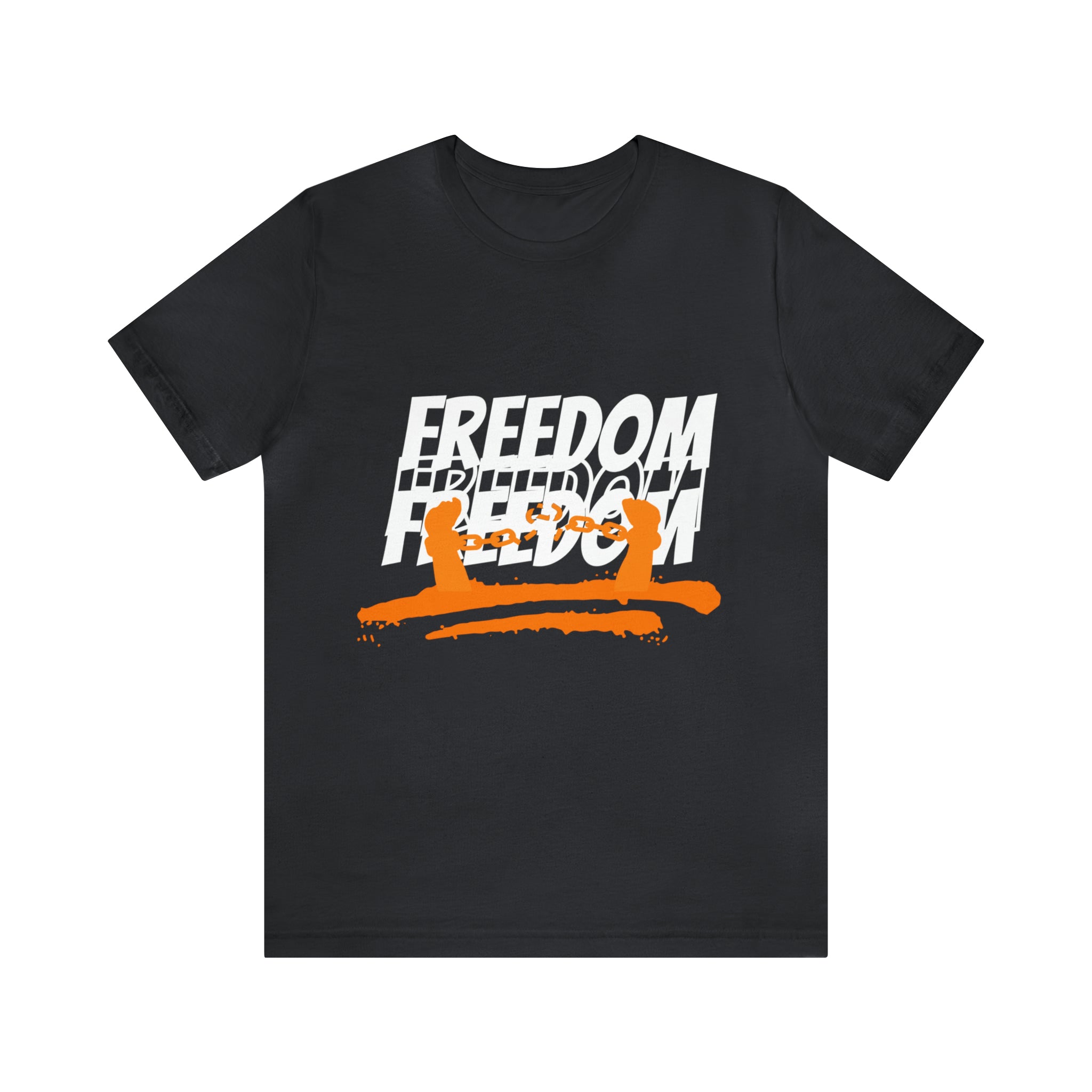FREEDOM Shirt | Bold Statement Unisex T-Shirt