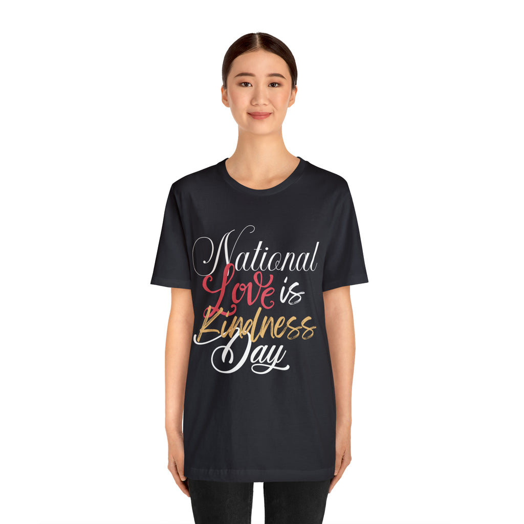 Love is Kind Shirt 2 | International Love is Kind Day Unisex T-Shirt