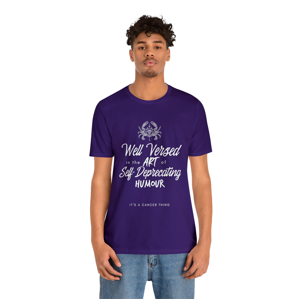 Cancer Zodiac Self-Deprecating Shirt | Zodiac Sign Statement T-Shirt