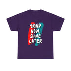 Grind Now, Shine Later Shirt | Hustler In Motion Unisex T-Shirt