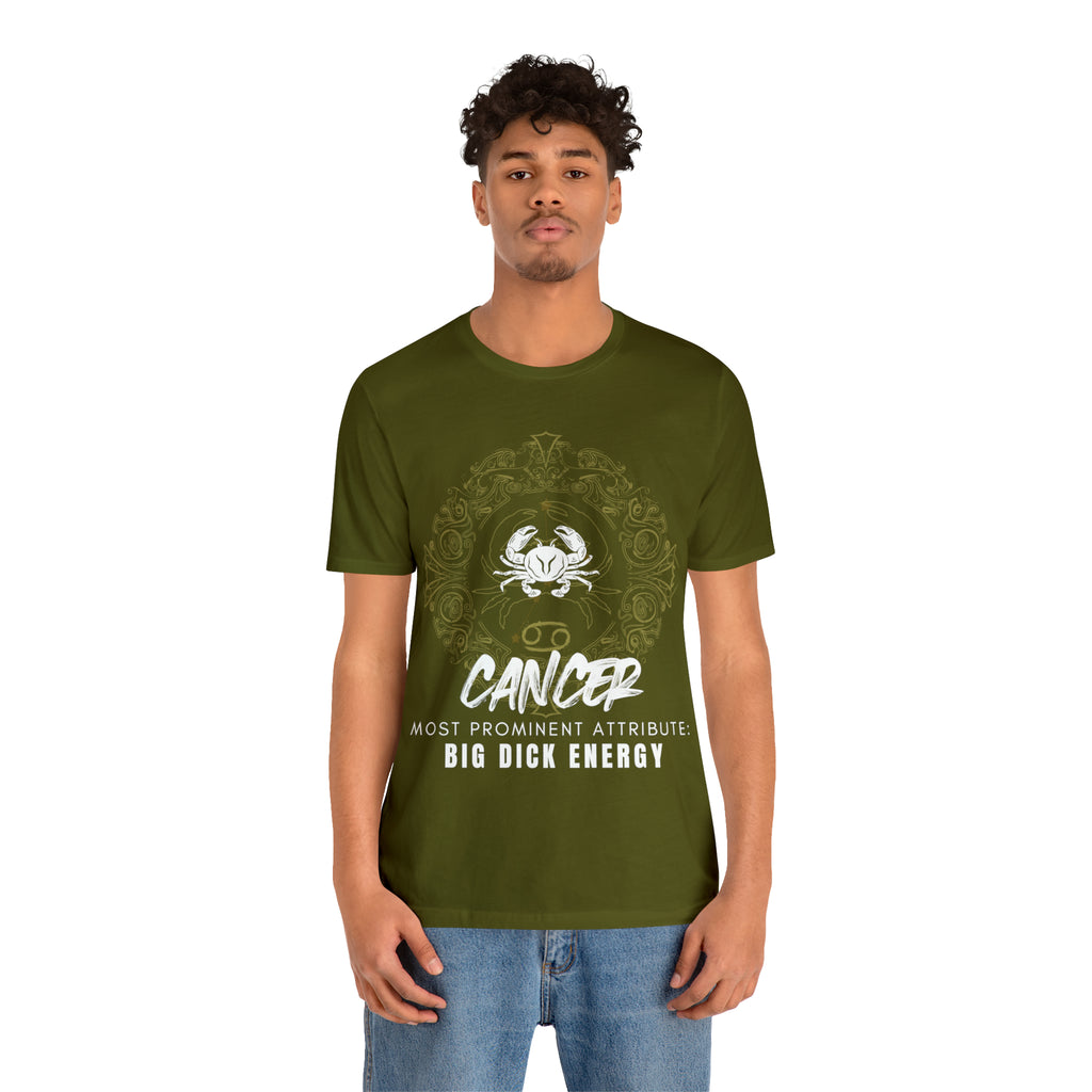 Cancer Zodiac Big Dick Energy Shirt | Zodiac Sign Statement T-Shirt