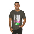 Chill Mode On Shirt | Bold Statement Unisex T-Shirt
