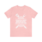 Grilling Pun Shirt | Funny Grilling Joke Unisex T-Shirt