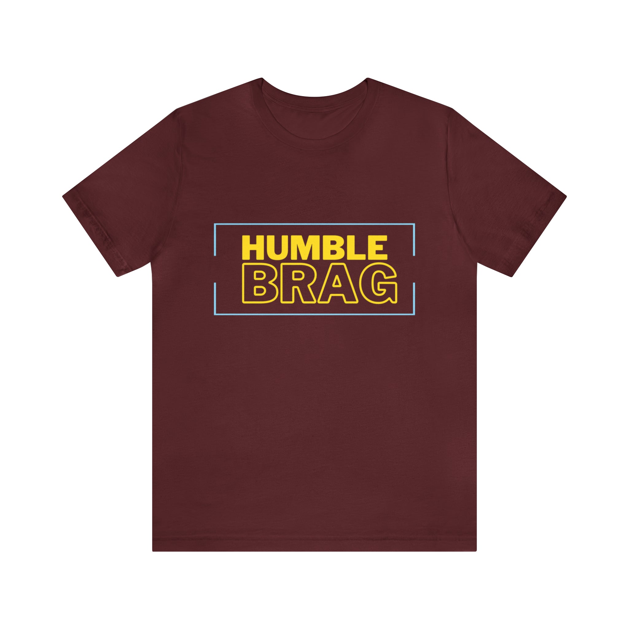 Humble Brag | Millennial Collection Unisex T-Shirt