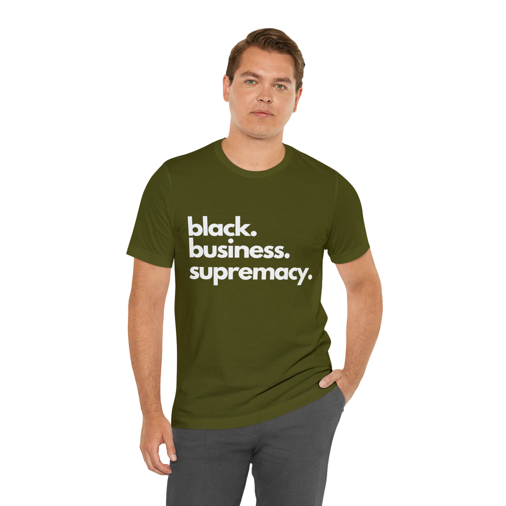 Black Business Supremacy Shirt 2 | Support Black Businesses Unisex T-Shirt