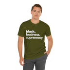 Black Business Supremacy Shirt 2 | Support Black Businesses Unisex T-Shirt