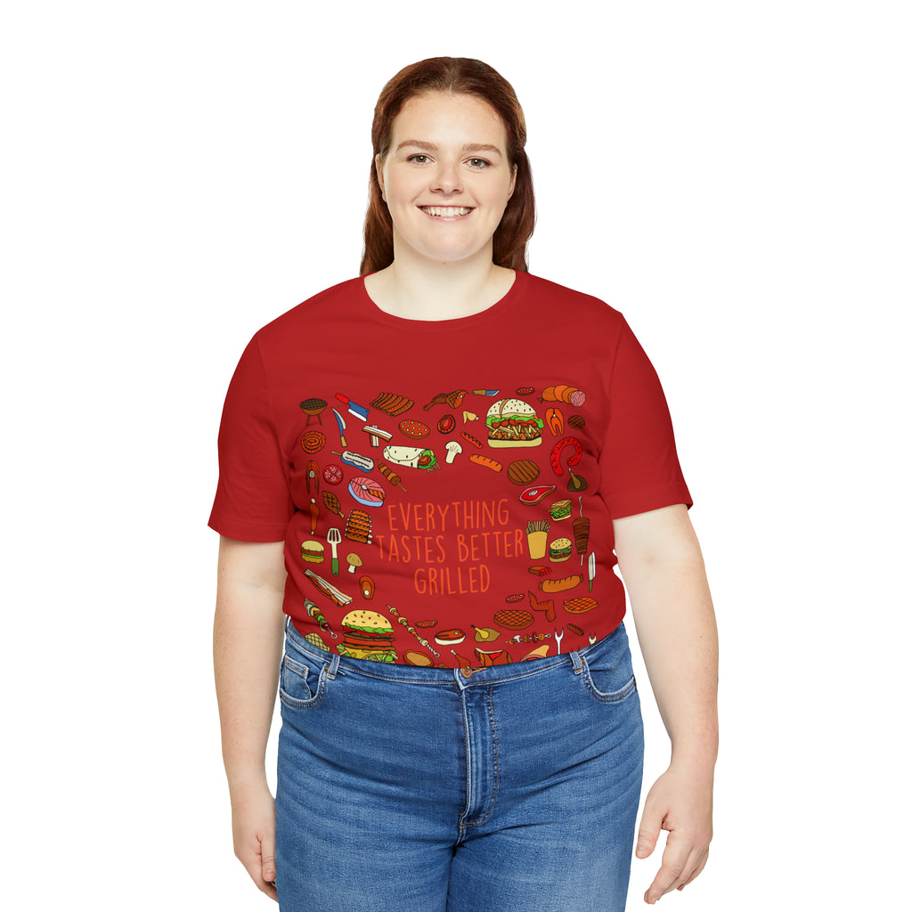 Everything Tastes Better Grilled Shirt | Grilling Love Unisex T-Shirt