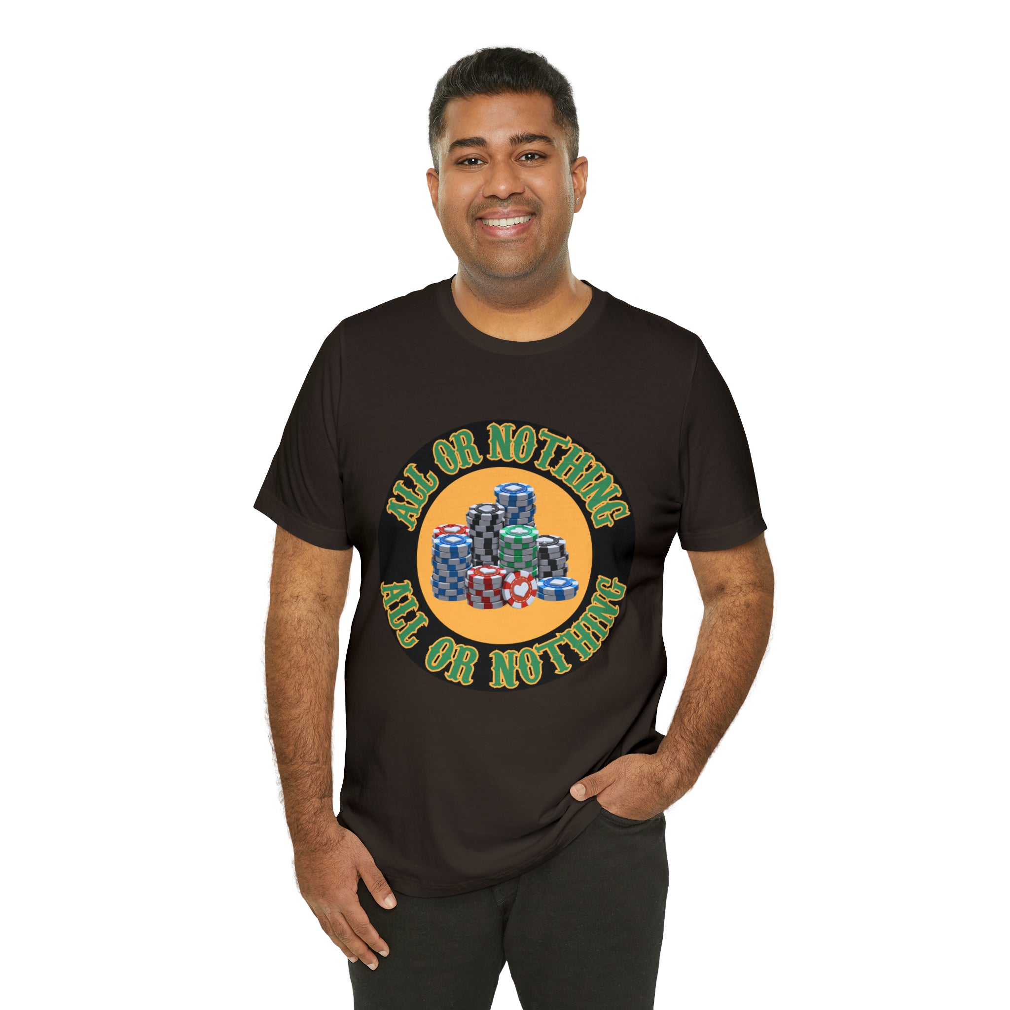 All or Nothing Day Shirt | Poker Casino Unisex T-Shirt