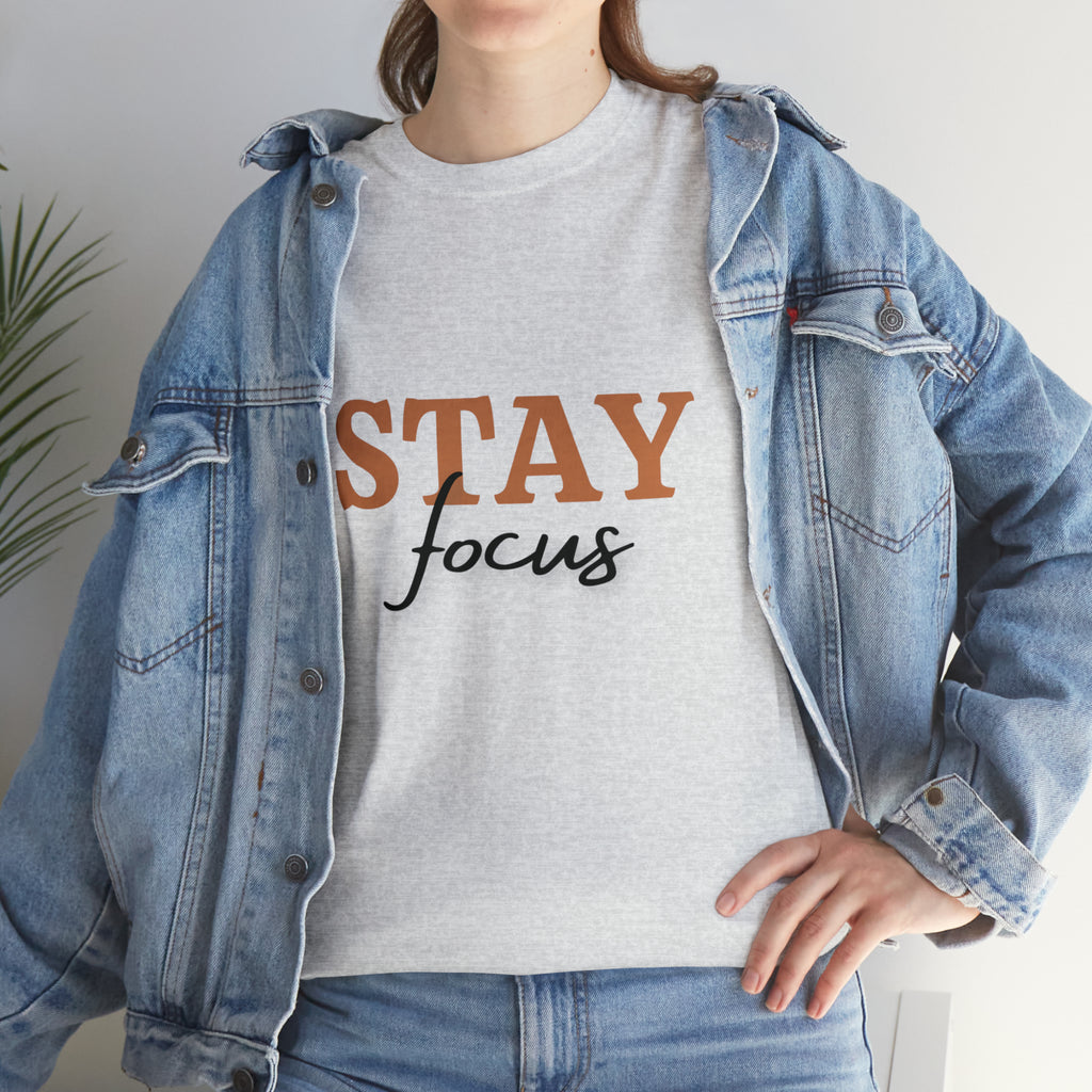 Stay Focus Shirt | Focused and Fabulous Statement Tee