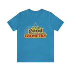 It's a Good Day to Study Geometry | School Unisex T-Shirt