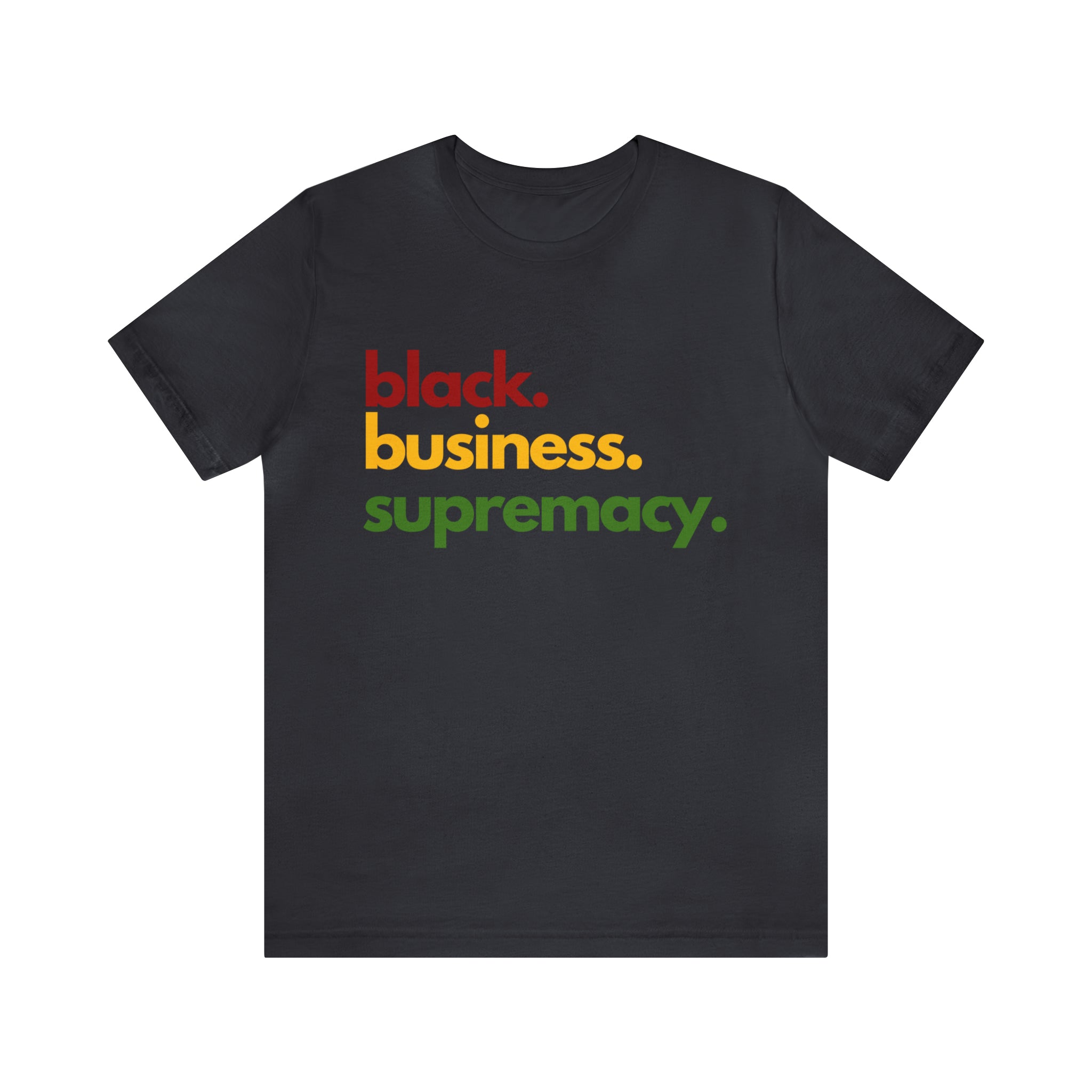 Black Business Supremacy Shirt | Support Black Businesses Unisex T-Shirt