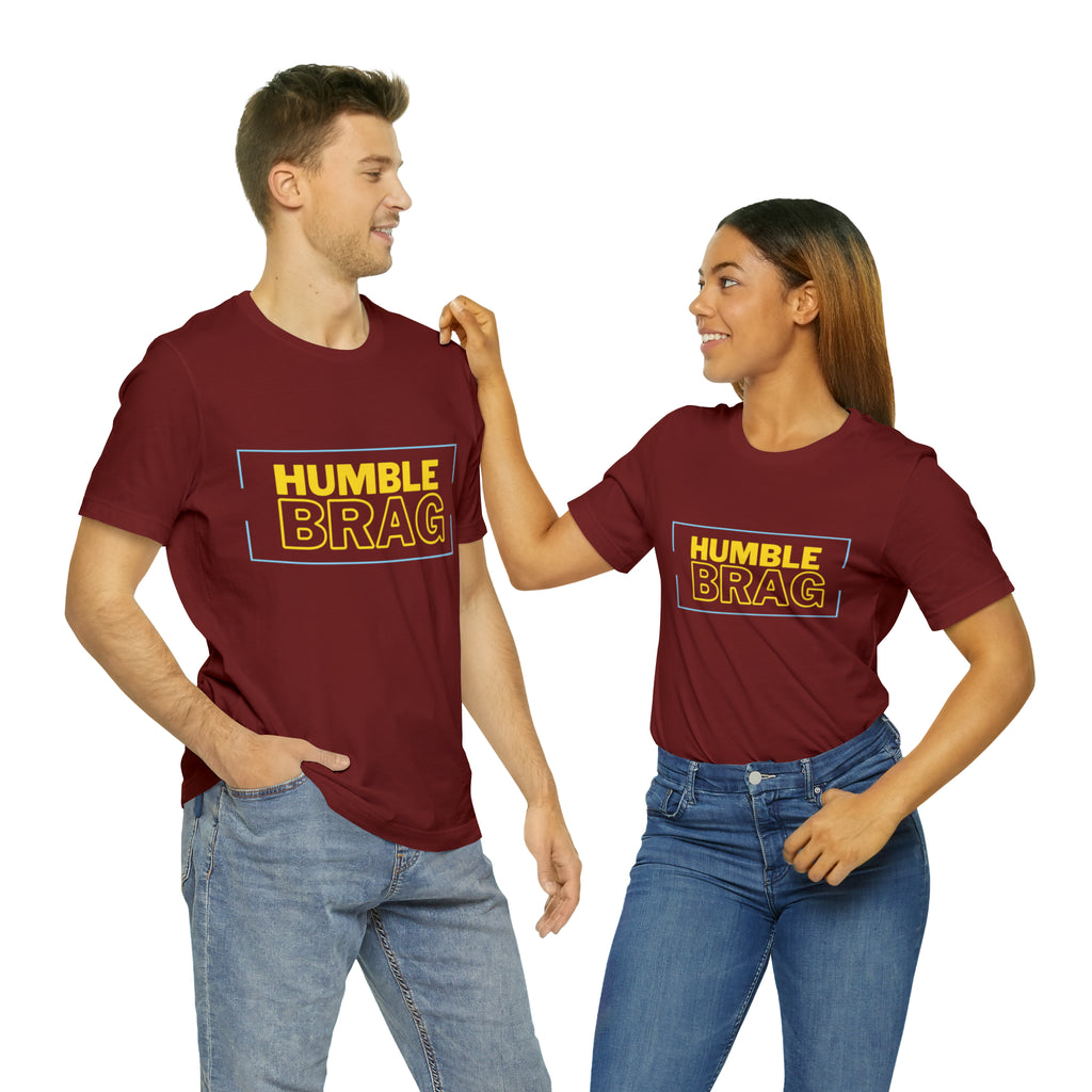 Humble Brag | Millennial Collection Unisex T-Shirt