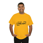 Live Your Dream | DreamChaser Unisex T-shirt